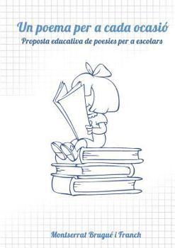 Paperback Un poema per a cada ocasió. Proposta educativa de poesies per a escolars. Book