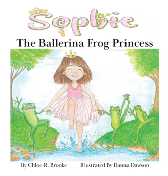 Hardcover Sophie the Ballerina Frog Princess Book