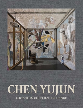 Hardcover Chen Yujun: Growth in Cultural Exchange Book