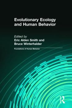 Hardcover Evolutionary Ecology and Human Behavior Book