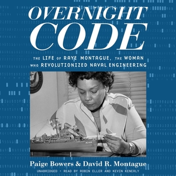 Audio CD Overnight Code Lib/E: The Life of Raye Montague, the Woman Who Revolutionized Naval Engineering Book