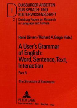A User's Grammar of English: Word, Sentence, Text, Interaction (Europaische Hochschulschriften. Reihe XX, Philosophie)