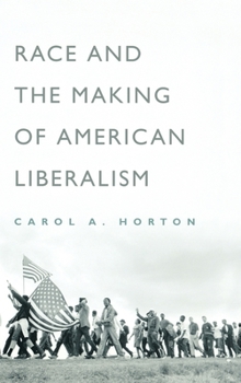 Hardcover Race and the Making of American Liberalism Book