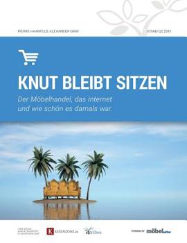 Paperback Knut bleibt sitzen: Der Möbelhandel, das Internet und wie schön es damals war [German] Book