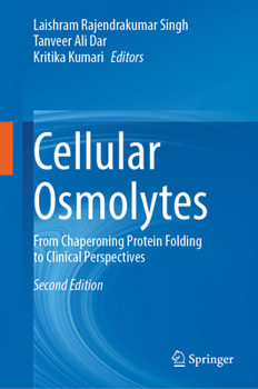 Hardcover Cellular Osmolytes: From Chaperoning Protein Folding to Clinical Perspectives Book