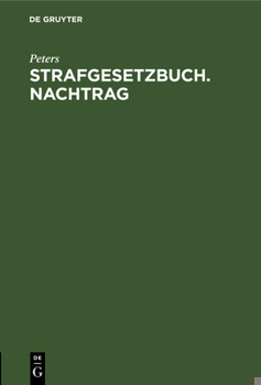 Hardcover Strafgesetzbuch. Nachtrag: Das Strafrechtsänderungsgesetz Vom 30. 8. 1951 Mit Erläuterungen [German] Book