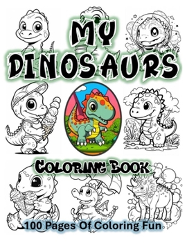 My Dinosaurs Coloring Book
