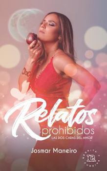 Paperback Relatos Prohibidos: Las DOS Caras del Amor [Spanish] Book