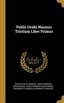 Hardcover Publii Ovidii Nasonis Tristium Liber Primus [Latin] Book