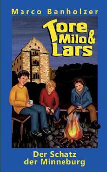 Paperback Tore, Milo & Lars - Der Schatz der Minneburg [German] Book