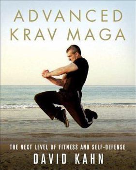 Paperback Advanced Krav Maga: The Next Level of Fitness and Self-Defense Book