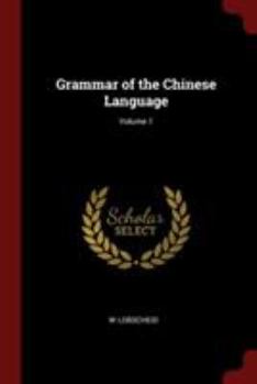 Paperback Grammar of the Chinese Language; Volume 1 Book