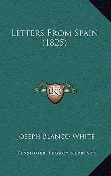 Paperback Letters From Spain (1825) Book