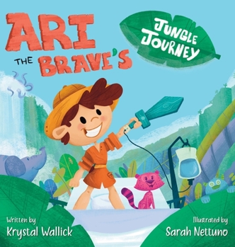 Hardcover Ari the Brave's Jungle Journey Book