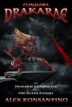 Hardcover Elinalora Drakarae : The Drakarae Chronicles Vol 2 the Death Knight Book