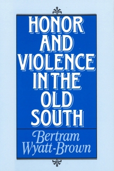 Paperback Honor and Violence in the Old South Book