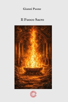 Paperback Il Fuoco Sacro: Gli Archetipi Universali [Italian] Book