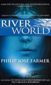 Hardcover Riverworld: Including to Your Scattered Bodies Go & the Fabulous Riverboat Book