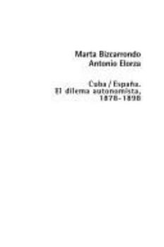 Hardcover Cuba-Espa~na: El Dilema Autonomista, 1878-1898 Book