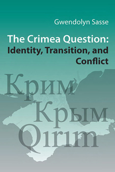 Paperback The Crimea Question: Identity, Transition, and Conflict Book