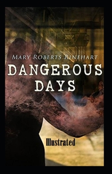 Paperback Dangerous Days Illustrated Book