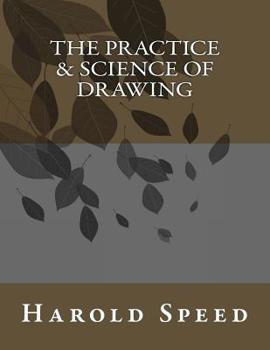 The Practice & Science of Drawing