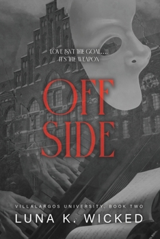 Offside: A Dark College Suspense Romance (Villalargos University)