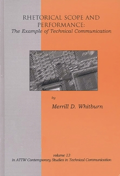 Hardcover Rhetorical Scope and Performance: The Example of Technical Communication Book