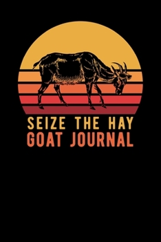 Seize The Hay Goat Journal