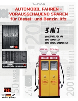 Paperback AUTOMOBIL FAHREN - VORAUSSCHAUEND SPAREN für Diesel und Benzin Kfz [German] Book