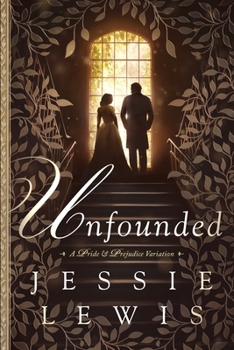 Paperback Unfounded: A Pride and Prejudice Variation Book