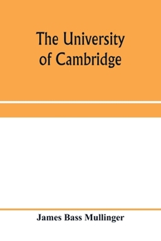 Paperback The University of Cambridge; From the Royal Injunctions of 1535 to the accession of Charles the First Book