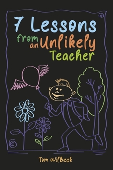 Paperback 7 Lessons from an Unlikely Teacher Book