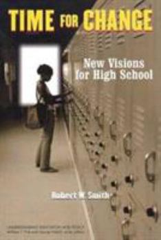 Paperback Time for Change: New Visions for High School Book