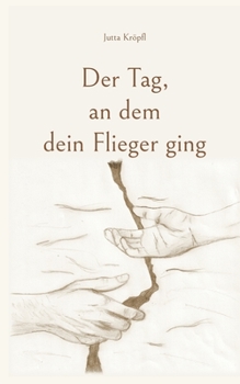 Paperback Der Tag, an dem dein Flieger ging [German] Book