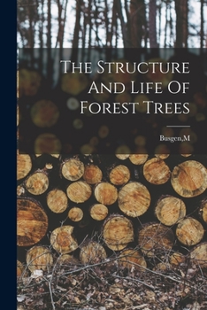 Paperback The Structure And Life Of Forest Trees Book