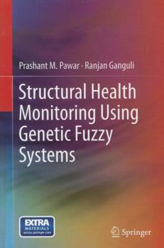 Hardcover Structural Health Monitoring Using Genetic Fuzzy Systems Book