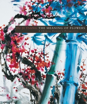 Hardcover The Meaning of Flowers: A Chinese Painter's Perspective Book