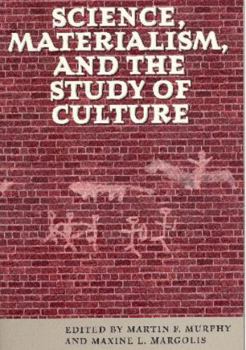 Paperback Science, Materialism, and the Study of Culture Book