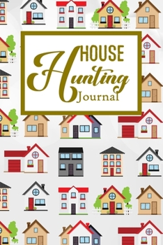 House Hunting Journal: House Hunting Journal Realtor First Time New Buying Buyer Purchasing Home