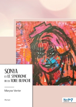 Paperback Sonya et le syndrome de la toile blanche [French] Book