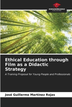 Paperback Ethical Education through Film as a Didactic Strategy Book