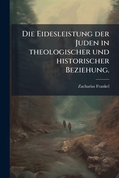 Paperback Die Eidesleistung der Juden in theologischer und historischer Beziehung. [German] Book
