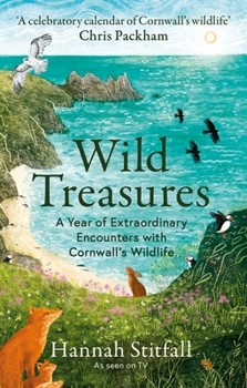 Paperback Gaia Wild Treasures A Year of Extraordinary Encounters with Cornwalls Wildlife. Book