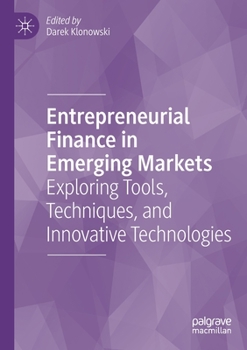 Paperback Entrepreneurial Finance in Emerging Markets: Exploring Tools, Techniques, and Innovative Technologies Book