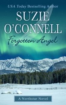 Forgotten Angel - Book #4 of the Northstar Angels