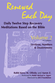 Paperback Renewed Each Day--Leviticus, Numbers & Deuteronomy: Daily Twelve Step Recovery Meditations Based on the Bible Book