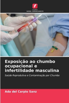 Paperback Exposição ao chumbo ocupacional e infertilidade masculina [Portuguese] Book