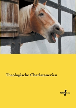 Paperback Theologische Charlatanerien [German] Book