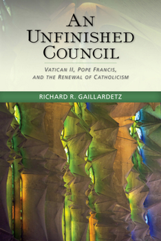 Paperback An Unfinished Council: Vatican II, Pope Francis, and the Renewal of Catholicism Book